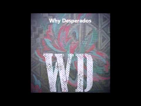 Why Desperados - Careless