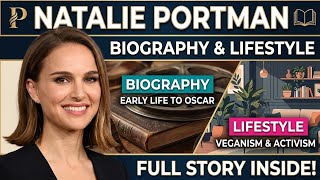 The Life of Natalie Portman Biography Net Worth Lifestyle