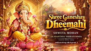 Shree Ganeshay Dheemahi | Shweta Mohan | Ganesh Bappa Song | Ekadantaya Vakratundaya