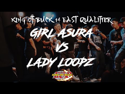 Girl Asura vs Lady Loopz | KING OF BUCK 14 EAST QUALIFIER