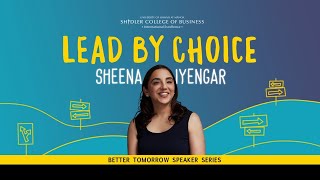 Sheena Iyengar: Lead by Choice