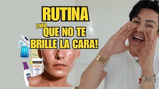 Rutina skincare Piel grasa  ¡No Más Cara Brillosa!