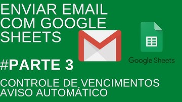 #3 CONTROLE DE VENCIMENTOS E AVISO AUTOMÁTICO / GOOGLE PLANILHAS + GMAIL /