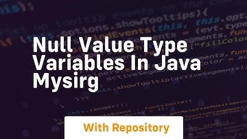 null value type variables in java mysirg