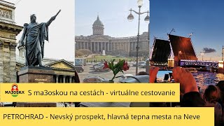 PETROHRAD a jeho NEVSKÝ prospekt - s ma3oska travel - virtuálne cestovanie