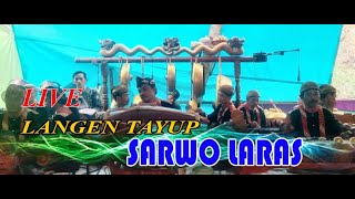 LIVE Langen Tayup SARWO LARAS  Di rumah BPK.KADELI#Pagerwatu -Ds.Manggis