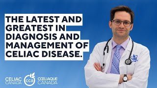 The Latest and Greatest in Diagnosis and Management of Celiac Disease, with Dr. Benjamin Lebwohl