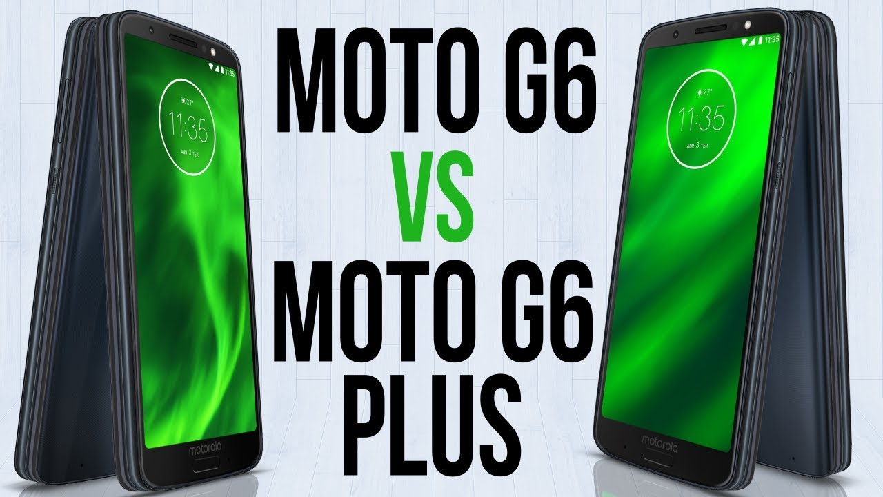 Moto G6 vs Moto G6 Plus em 3 minutos) YouTube