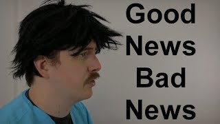 Good News Bad News