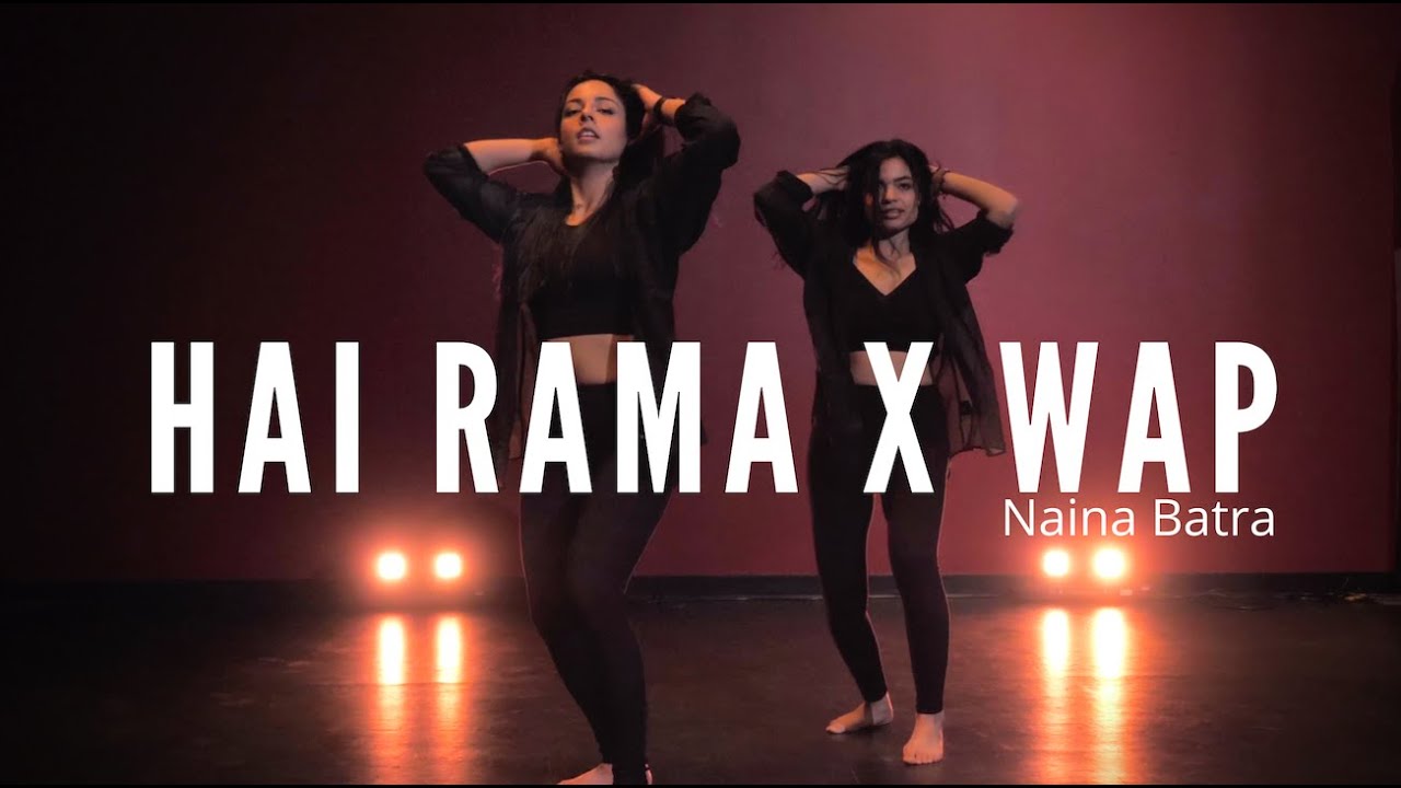 Hai Rama X WAP  Naina Batra  Dance Cover