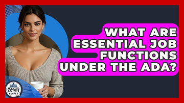 What Are Essential Job Functions Under The ADA? - Making Politics Simple