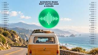 Acoustic Roadtrip Playlist 2026 🚐 Soft Guitar Songs for Driving, Reading & Easy Days | 4 Hours screenshot 2