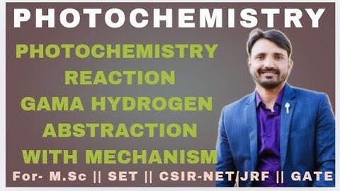 GAMA HYDROGEN ABSTRACTION REACTION || PHOTOCHEMISTRY || SET, CSIR-NET/JRF And GATE Students
