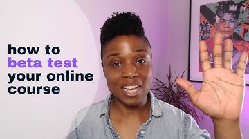 How to Beta Test Your Online Course