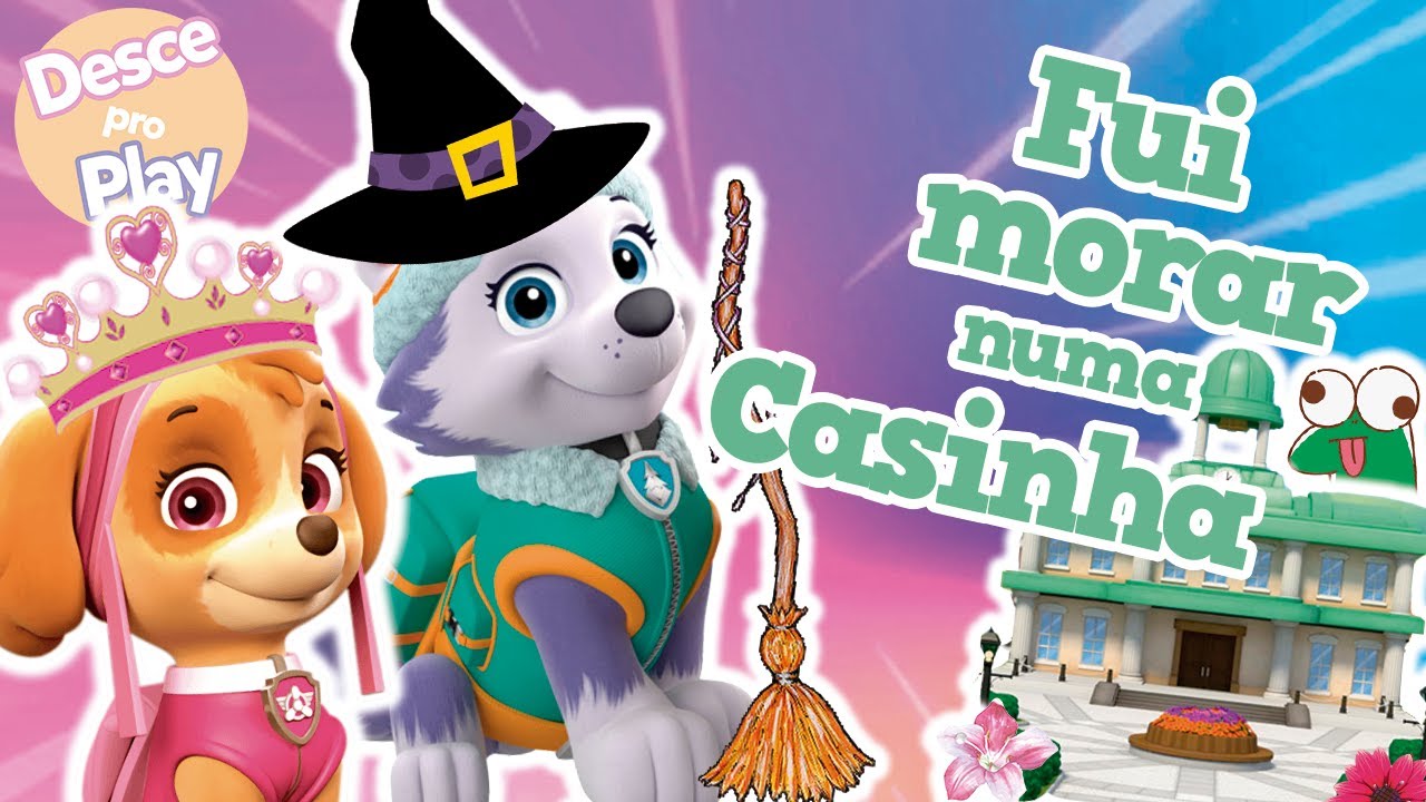 Fui morar numa casinha - PATRULHA CANINA - Música Infantil