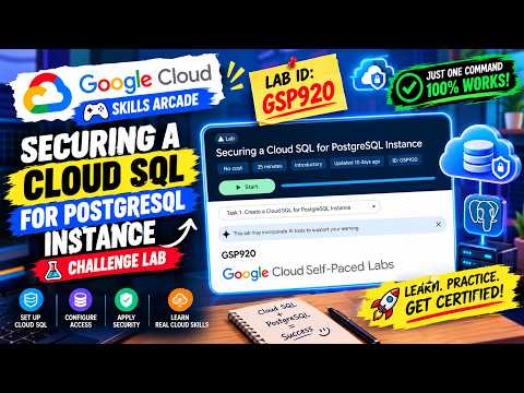 Securing a Cloud SQL for PostgreSQL Instance | GSP920 | Step-by-Step Solution 🚀