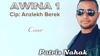 AWINA 1/Versi Terbaru Slow Galau (Anzlech Berekh) Cover:Patris Nahak.