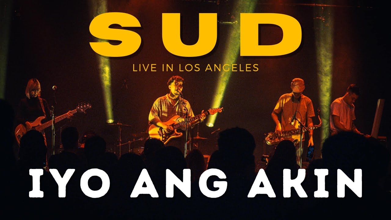 Iyo Ang Akin - Sud LIVE in Los Angeles