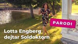 PARODI Lotta Engberg dejtar Soldoktorn