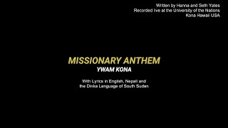 Missionary Anthem with 3 Language Lyric