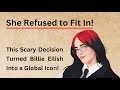 This Scary Decision Turned Billie Eilish Into a Global Icon