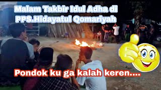 suasana takbiran idul adha # PPS.Hidayatul Qomariyah kota bengkulu