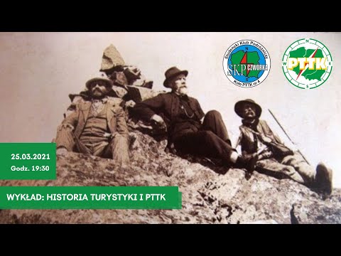 Kurs: Organizator Turystyki PTTK - Wykład 1: Historia Turystyki i PTTK