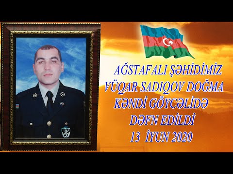 ŞƏHİD VÜQAR SADIQOVUN DƏFN MƏRASİMİ