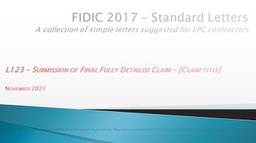 FIDIC 2017 Cl 20.2.6 - L123 Submission of Final Fully Detailed Claim