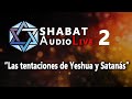 Las tentaciones de Yeshua y Satanás #SHABATaudioLive 2