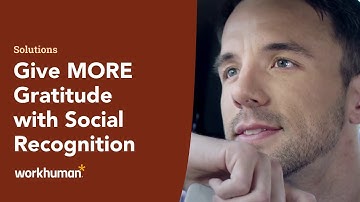Social Recognition by Workhuman: How to Make Your Employees Feel Valued