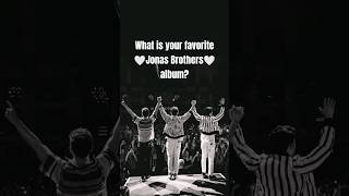 I love them all so much it's so hard to choose! 😭🤍🫶😆 #jonasbrothers #album #favorite #viral #foryou