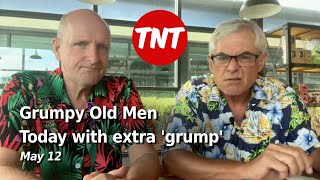 Grumpy Old Men - May 12