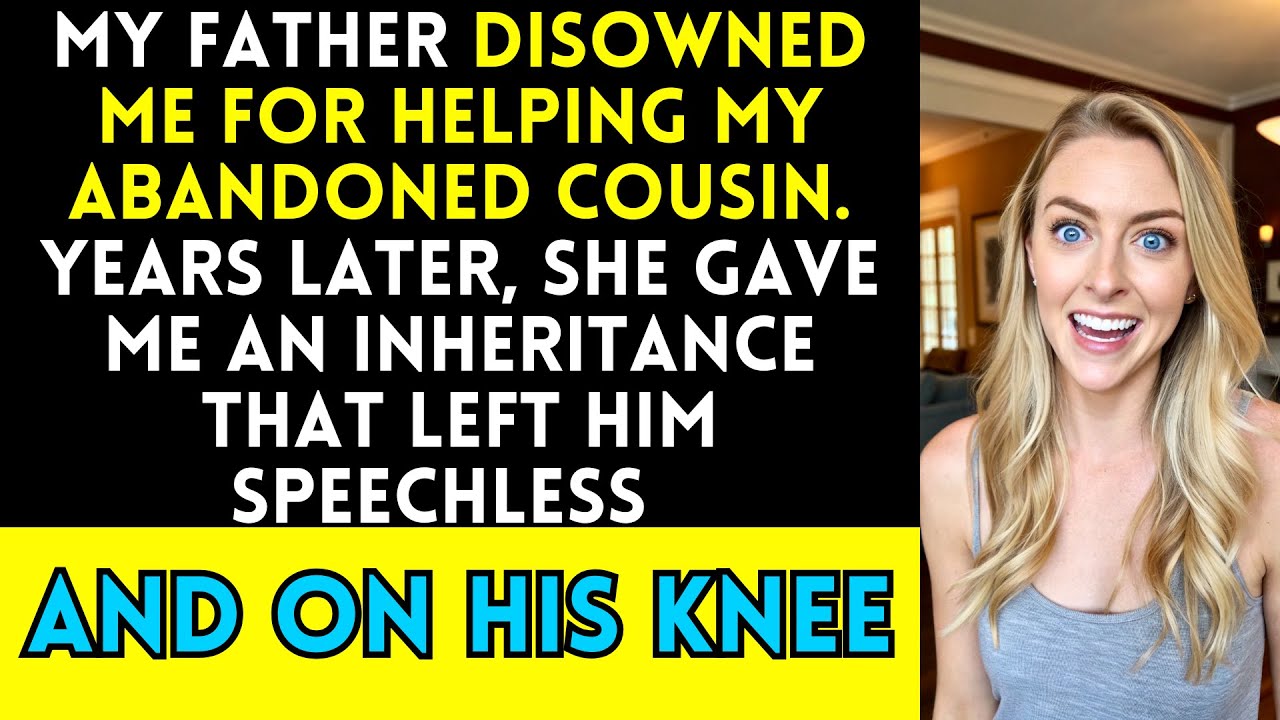 My Father Disowned Me For Helping My Cousin, But Her Inheritance Left Him Speechless