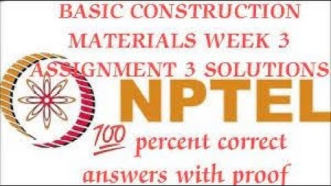 Basic Construction Materials  | Week 3 Quiz | Assignment 3 Solution | NPTEL | SWAYAM 2023