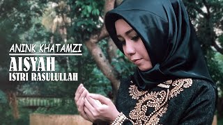 AISYA ISTRI RASULULLAH COVER #ANINKKHATAMZI