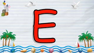 حرف E | تعليم صوت حرف E | كلمات تبدأ بحرف E | طريقة كتابة حرف E