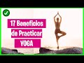 17 Beneficios de Practicar Yoga