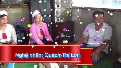 P2   Quách Thị Lon  Hát đúp ở xóm Tưa