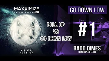 Pull Up Vs. Go Down Low - Kevu Vs. Badd Dims (Festival Mashup) | EDM Mashup 2020