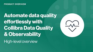Collibra Data Quality & Observability - Introduction and Overview