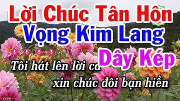 Karaoke Lời Chúc Tân Hôn - Vọng Kim Lang Dây Kép - Nhạc Đám Cưới