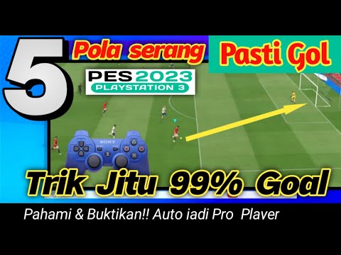 5 pola serang pasti 99% Goal || tutotial trik PES PS3