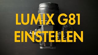 PANASONIC LUMIX G81 | Die besten Einstellungen für Video