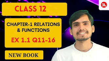 class 12 Ex 1.1 Q11-16 | Chapter 1 Relations and Functions by Arun Kumar Yadav | @AKStudyPlus