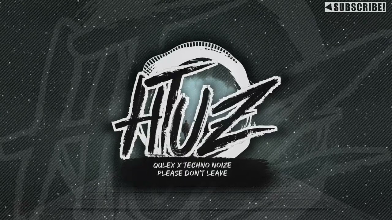Watch Qulex x Techno Noize - Please Don't Leave on YouTube Watch Qulex x Techno Noize - Please Don't Leave on YouTube