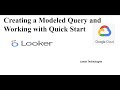 Qwiklabs - Creating a Modeled Query and Working with Quick Start [GSP984] |  GCP Demo Free Credits