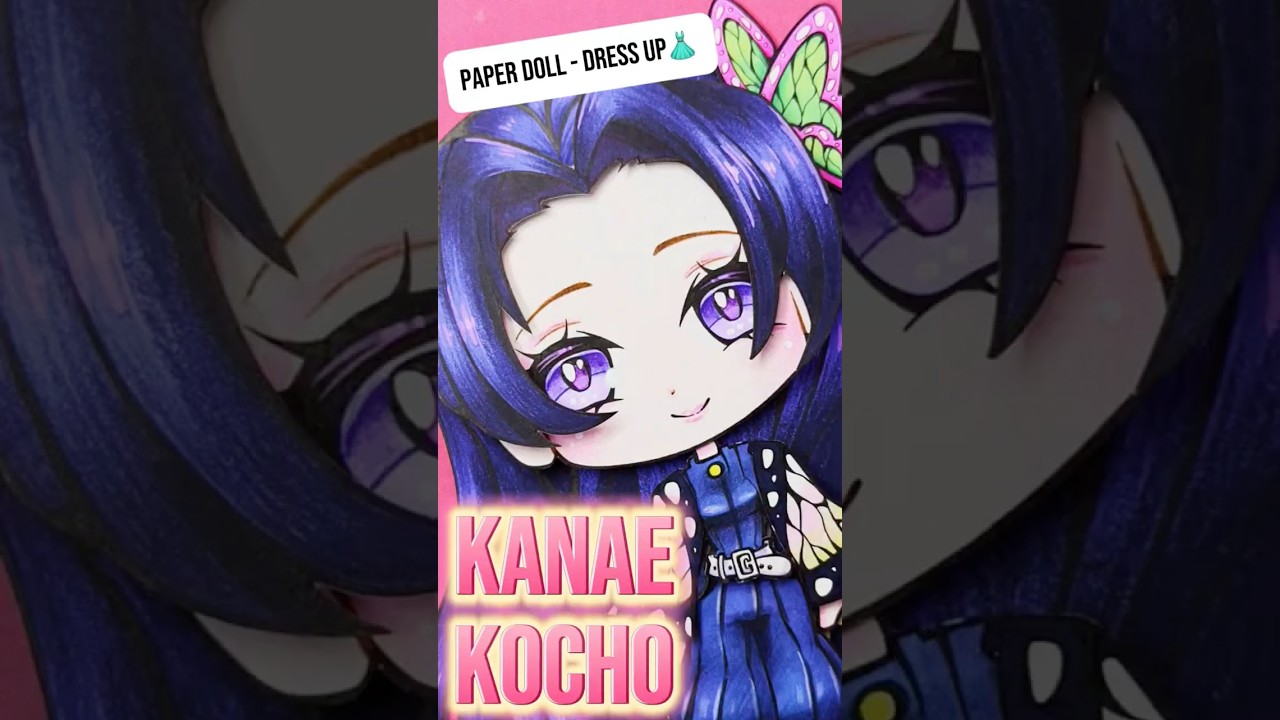 🦋KANAE KOCHO🦋 Demon Slayer✨ANIME ✧paper doll✧ ARTY PIE🥧 