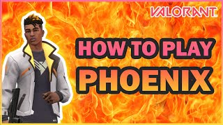 The Ultimate Phoenix Valorant Guide - Valorant Phoenix