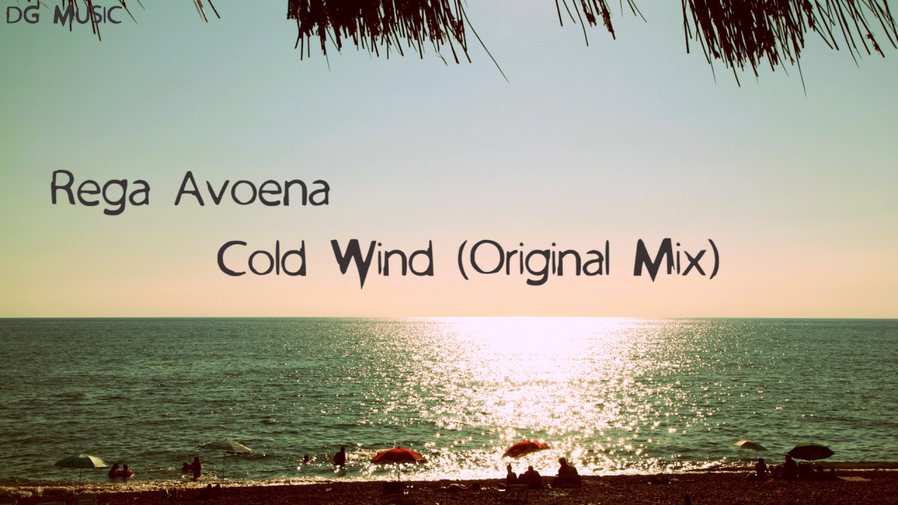 Watch Rega Avoena - Cold Wind (Original Mix) on YouTube Watch Rega Avoena - Cold Wind (Original Mix) on YouTube